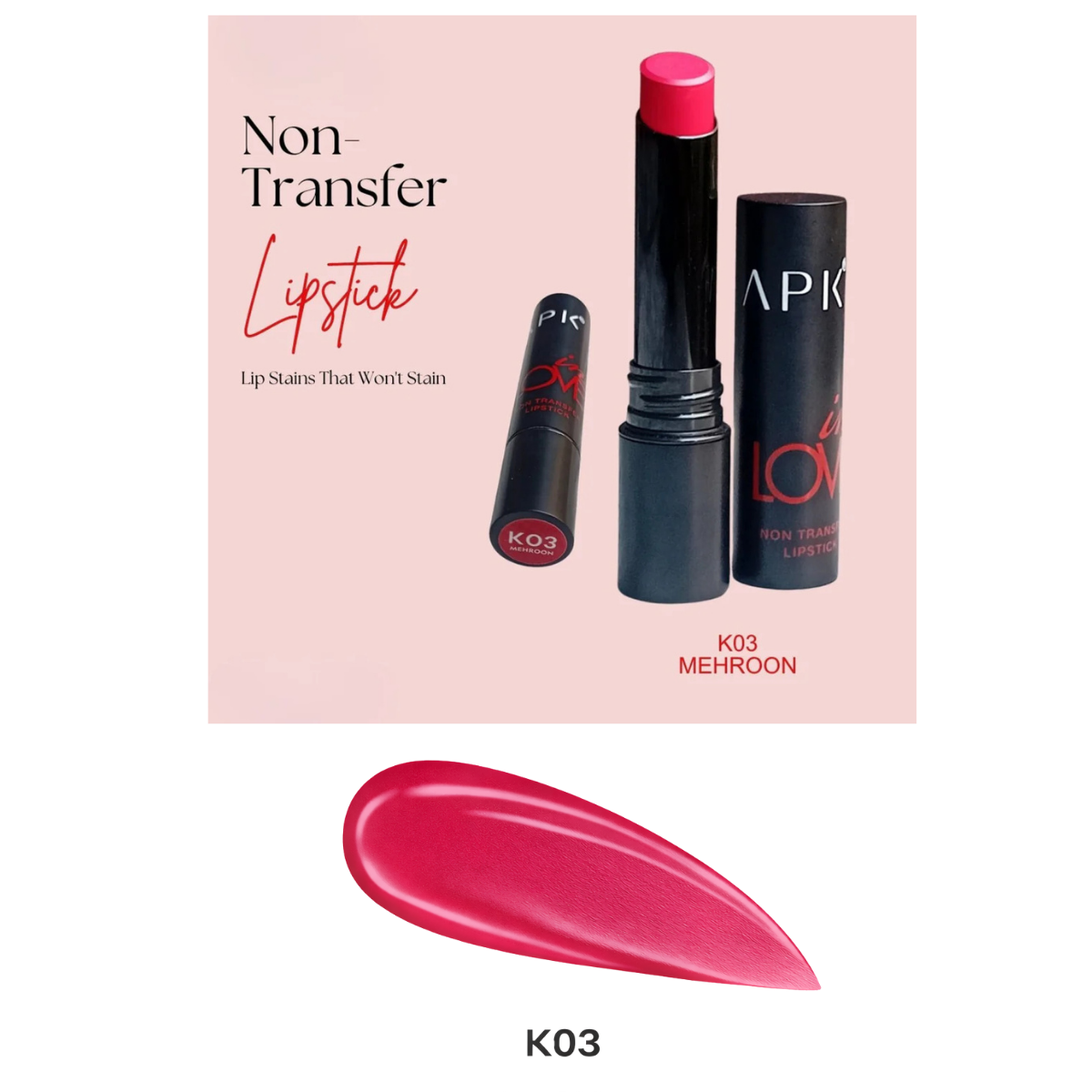 APK Non-Transfer Lipstick | Richly Pigmented | Upto 24 Hrs Stay