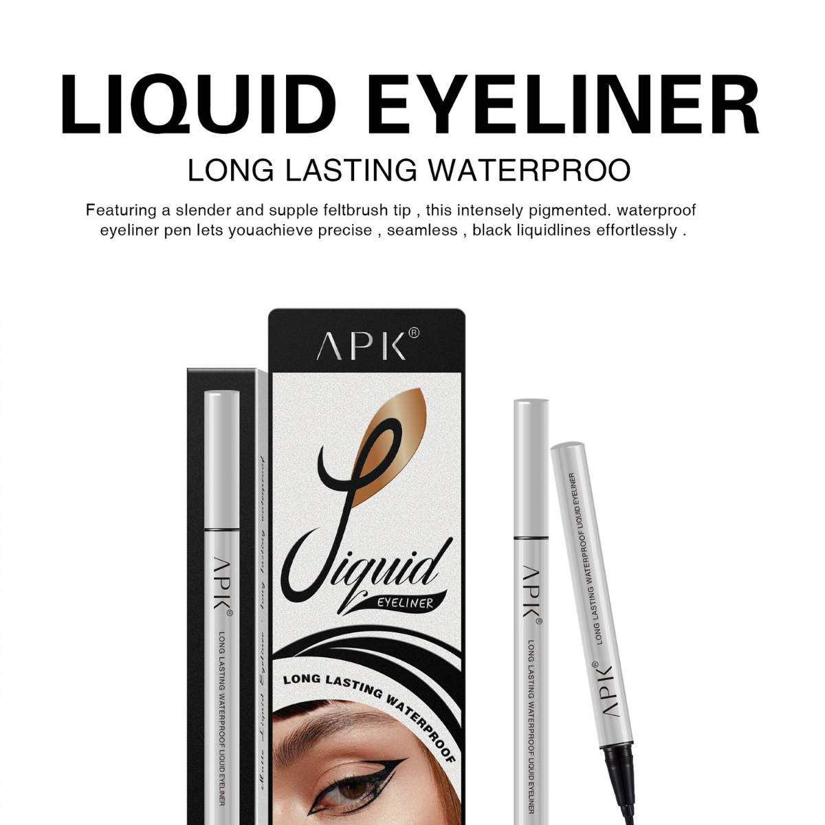 APK Liquid Eyeliner Pen - Waterproof Marker Eyeliner for Precise Lines